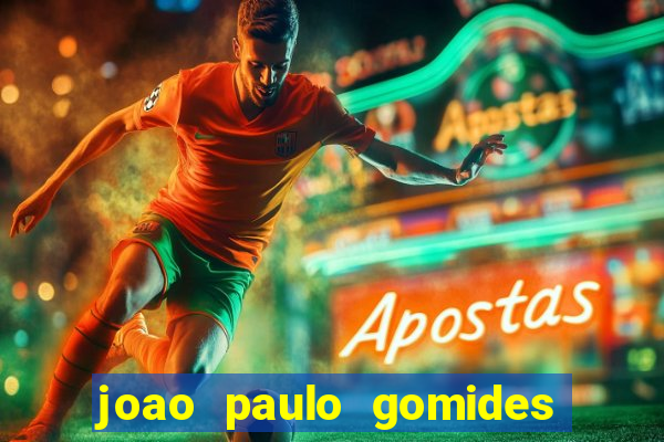 joao paulo gomides dos santos