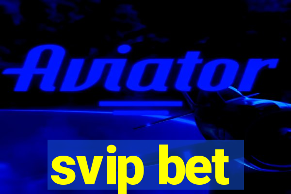 svip bet