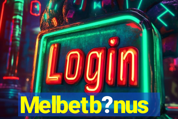 Melbetb?nus