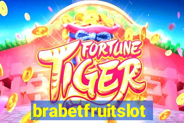 brabetfruitslot