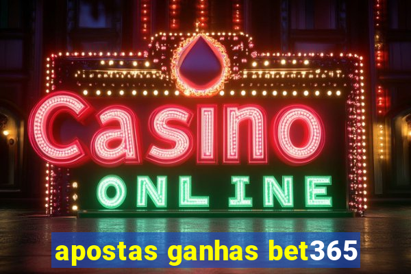 apostas ganhas bet365