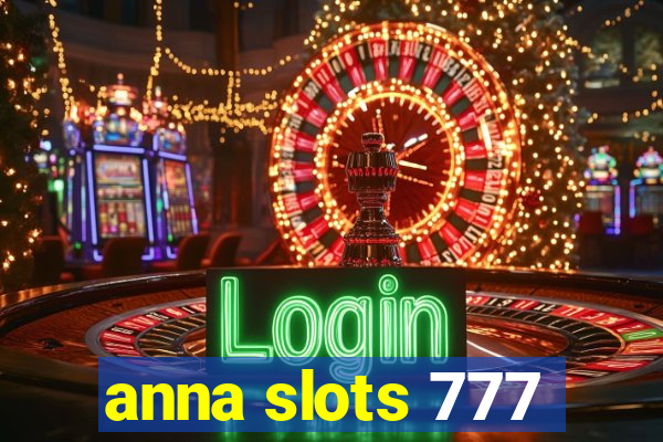 anna slots 777