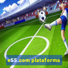 e55.com plataforma