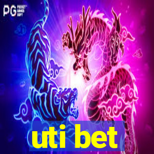 uti bet