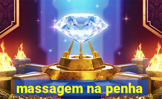 massagem na penha