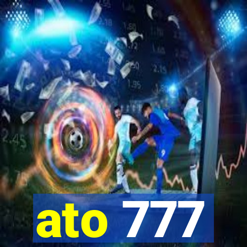 ato 777