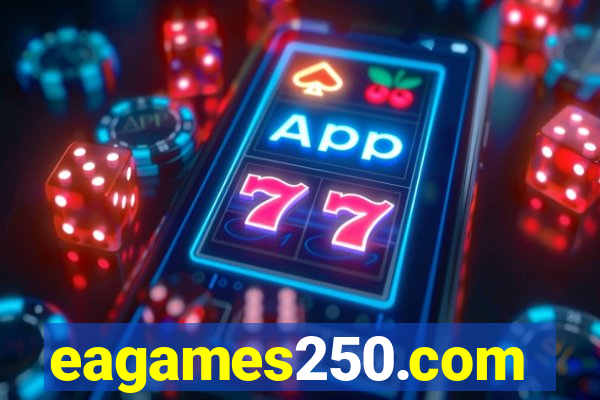 eagames250.com