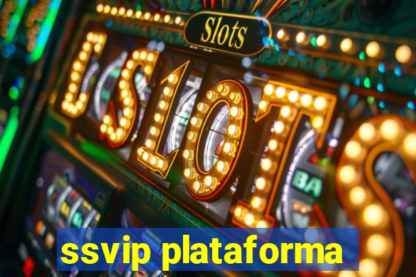 ssvip plataforma