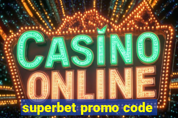 superbet promo code