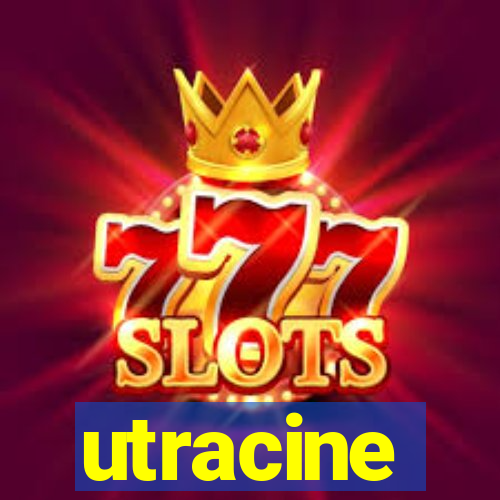 utracine