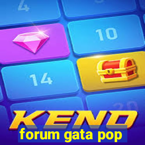 forum gata pop