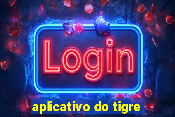 aplicativo do tigre