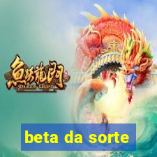 beta da sorte