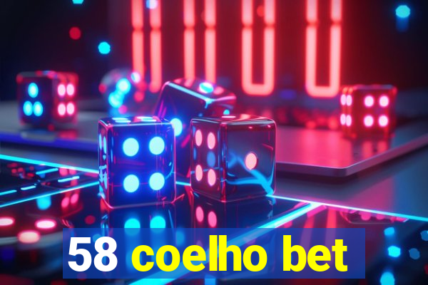 58 coelho bet