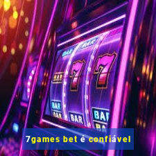 7games bet é confiável