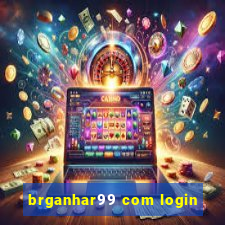 brganhar99 com login