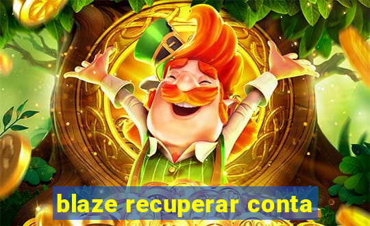 blaze recuperar conta