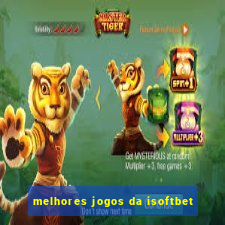 melhores jogos da isoftbet