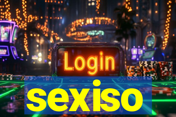 sexiso