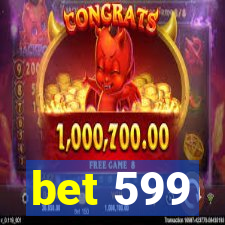 bet 599