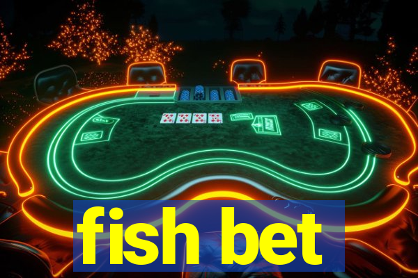 fish bet