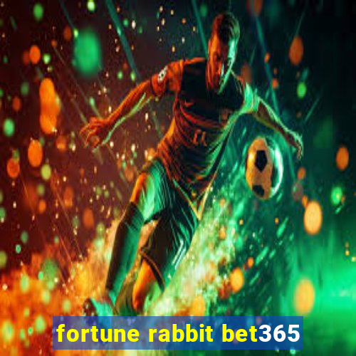 fortune rabbit bet365