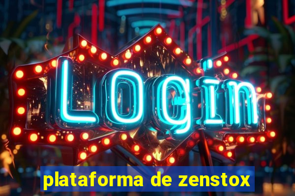 plataforma de zenstox