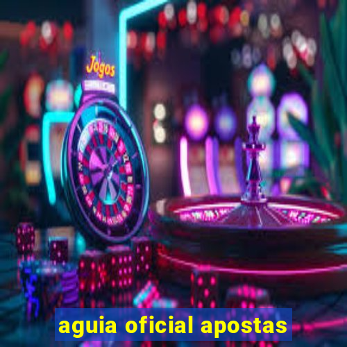 aguia oficial apostas