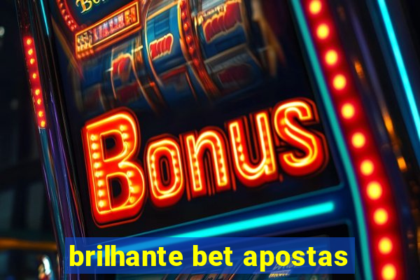 brilhante bet apostas