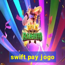 swift pay jogo