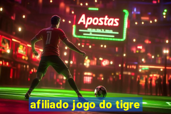 afiliado jogo do tigre