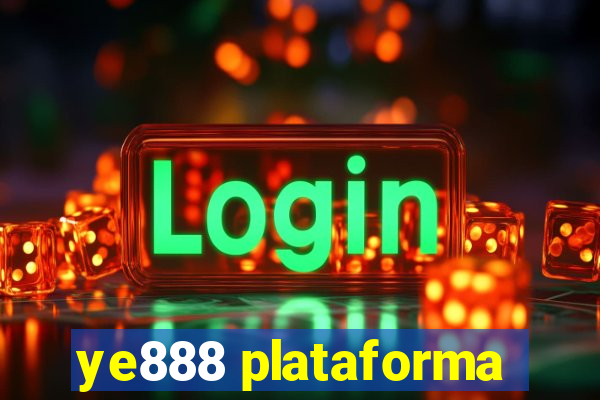 ye888 plataforma