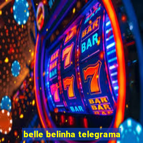 belle belinha telegrama