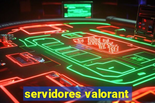 servidores valorant