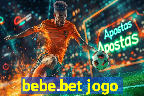 bebe.bet jogo