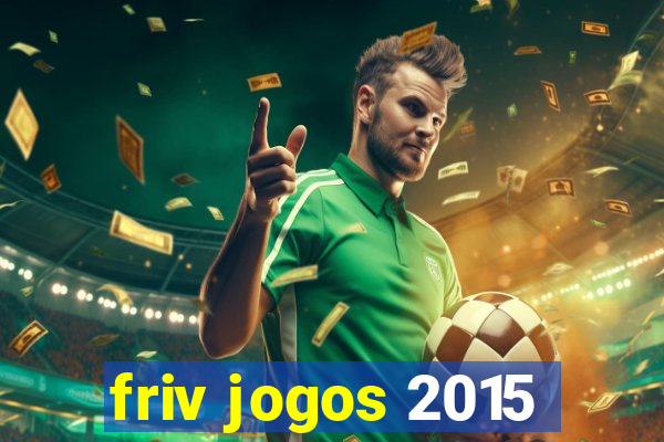 friv jogos 2015