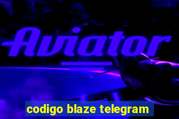 codigo blaze telegram