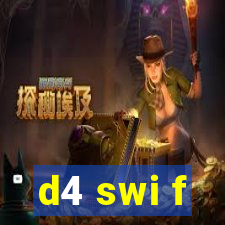 d4 swi f