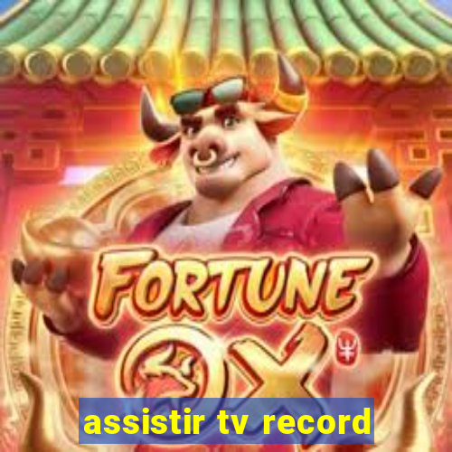 assistir tv record