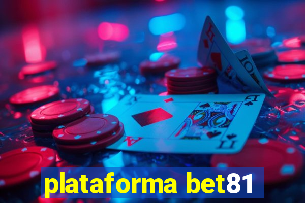 plataforma bet81