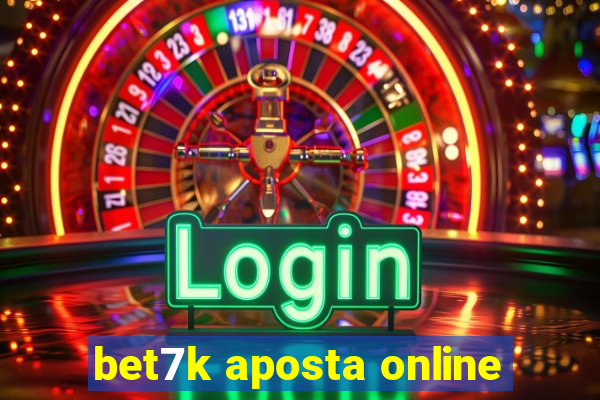 bet7k aposta online