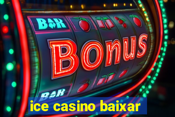 ice casino baixar