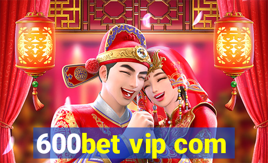 600bet vip com