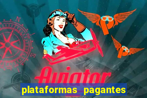 plataformas pagantes fortune tiger