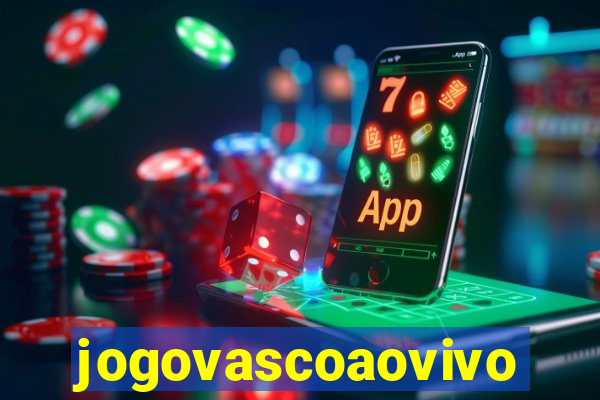 jogovascoaovivo