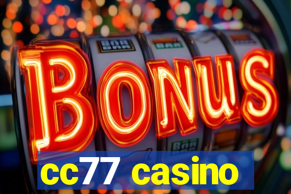 cc77 casino