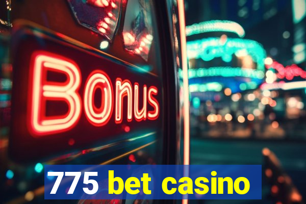 775 bet casino