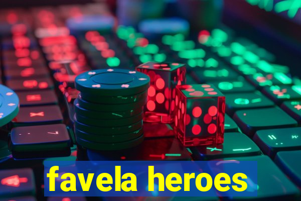 favela heroes