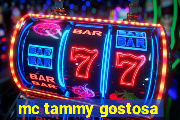 mc tammy gostosa