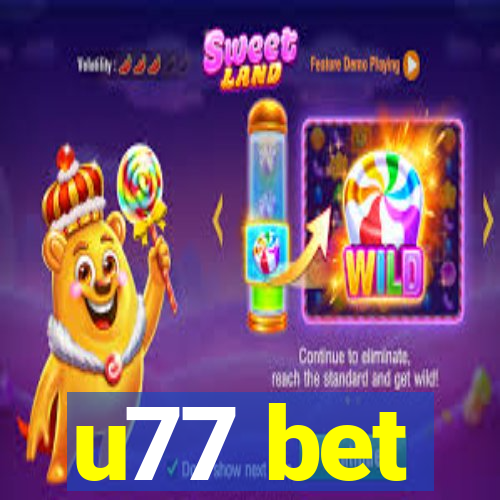 u77 bet